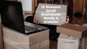 Read more about the article 10 Reasons Small Businesses Needs A Website